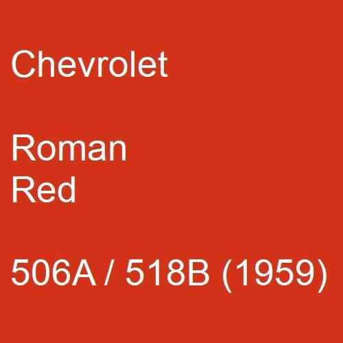 Chevrolet, Roman Red, 506A / 518B (1959).